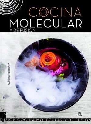 COCINA MOLECULAR Y DE FUSIÓN | 9788466237413 | FERNÁNDEZ DOMÍNGUEZ, CARMEN/EQUIPO EDITORIAL | Llibreria L'Odissea - Libreria Online de Vilafranca del Penedès - Comprar libros