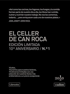 EL CELLER DE CAN ROCA. EDICIÓN LIMITADA 10º ANIVERSARIO N.° 1 | 9788412256505 | ROCA FONTANÉ, JOAN/ROCA FONTANÉ, JOSEP/ROCA FONTANÉ, JORDI | Llibreria L'Odissea - Libreria Online de Vilafranca del Penedès - Comprar libros