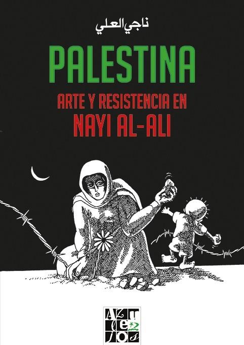 PALESTINA ARTE Y RESISTENCIA EN NAYI AL-ALI | 9788412166231 | AL-ALI, NAYI | Llibreria L'Odissea - Libreria Online de Vilafranca del Penedès - Comprar libros