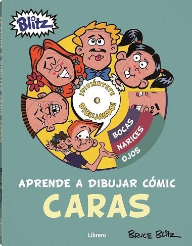 APRENDE A DIBUJAR COMIC CARAS | 9789463594530 | BLITZ, BRUCE | Llibreria L'Odissea - Libreria Online de Vilafranca del Penedès - Comprar libros