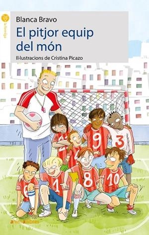 EL PITJOR EQUIP DEL MÓN | 9788417599515 | BRAVO CELA, BLANCA | Llibreria L'Odissea - Libreria Online de Vilafranca del Penedès - Comprar libros
