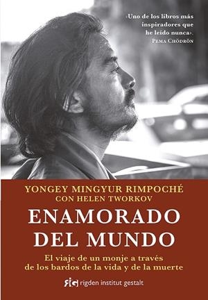 ENAMORADO DEL MUNDO | 9788494998409 | YONGEY MINGYUR RIMPOCHÉ | Llibreria L'Odissea - Libreria Online de Vilafranca del Penedès - Comprar libros