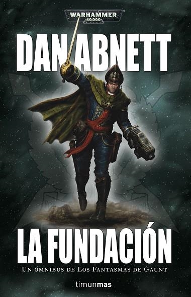 LOS FANTASMAS DE GAUNT OMNIBUS Nº 01 LA FUNDACIÓN | 9788445004463 | ABNETT, DAN | Llibreria L'Odissea - Libreria Online de Vilafranca del Penedès - Comprar libros