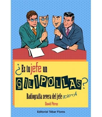 ES TU JEFE UN GILIPOLLAS? | 9788473606714 | PÉREZ FERNÁNDEZ, DAVID | Llibreria L'Odissea - Libreria Online de Vilafranca del Penedès - Comprar libros