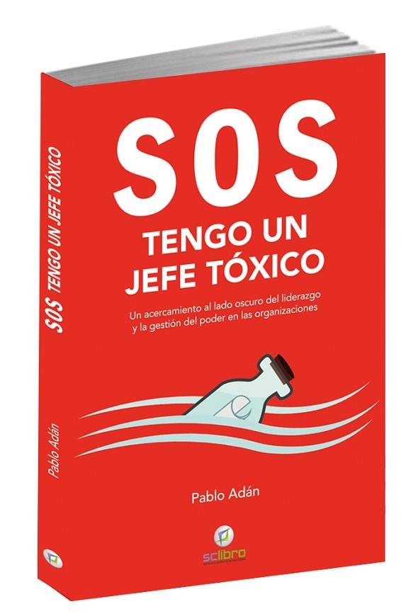 SOS. TENGO UN JEFE TÓXICO | 9788494897252 | ADÁN MICÓ, PABLO | Llibreria Online de Vilafranca del Penedès | Comprar llibres en català