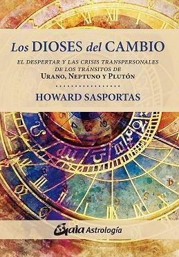 LOS DIOSES DEL CAMBIO | 9788484458562 | SASPORTAS, HOWARD | Llibreria Online de Vilafranca del Penedès | Comprar llibres en català
