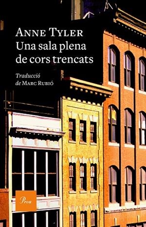 UNA SALA PLENA DE CORS TRENCATS | 9788475888620 | TYLER, ANNE | Llibreria L'Odissea - Libreria Online de Vilafranca del Penedès - Comprar libros