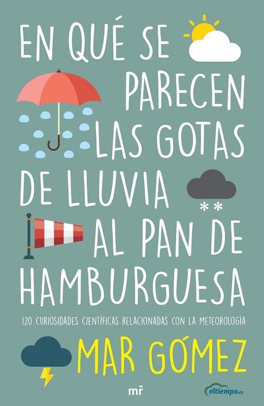 EN QUÉ SE PARECEN LAS GOTAS DE LLUVIA AL PAN DE HAMBURGUESA | 9788427047471 | GÓMEZ, MAR | Llibreria Online de Vilafranca del Penedès | Comprar llibres en català