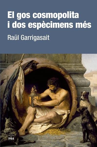 EL GOS COSMOPOLITA I DOS ESPÈCIMENS MÉS | 9788416987801 | GARRIGASAIT, RAÜL | Llibreria L'Odissea - Libreria Online de Vilafranca del Penedès - Comprar libros