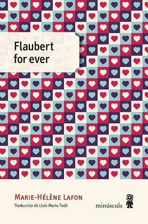 FLAUBERT FOR EVER | 9788412211122 | LAFON, MARIE-HÉLÈNE | Llibreria L'Odissea - Libreria Online de Vilafranca del Penedès - Comprar libros