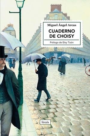 CUADERNO DE CHOISY | 9788417425821 | ARCAS GÓMEZ, MIGUEL ÁNGEL | Llibreria L'Odissea - Libreria Online de Vilafranca del Penedès - Comprar libros