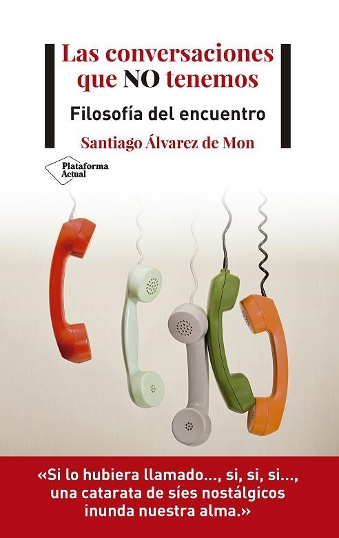 LAS CONVERSACIONES QUE NO TENEMOS | 9788418285721 | ÁLVAREZ DE MON, SANTIAGO | Llibreria L'Odissea - Libreria Online de Vilafranca del Penedès - Comprar libros