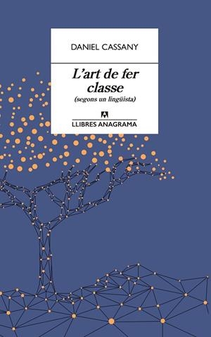 L'ART DE FER CLASSE | 9788433915870 | CASSANY, DANIEL | Llibreria L'Odissea - Libreria Online de Vilafranca del Penedès - Comprar libros