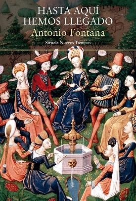 HASTA AQUÍ HEMOS LLEGADO | 9788418436505 | FONTANA, ANTONIO | Llibreria L'Odissea - Libreria Online de Vilafranca del Penedès - Comprar libros