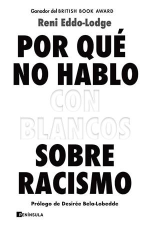 POR QUÉ NO HABLO CON BLANCOS SOBRE RACISMO | 9788499429571 | EDDO-LODGE, RENI | Llibreria L'Odissea - Libreria Online de Vilafranca del Penedès - Comprar libros
