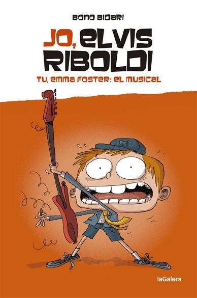 JO ELVIS RIBOLDI 4 TU EMMA FOSTER EL MUSICAL | 9788424669232 | BIDARI, BONO | Llibreria L'Odissea - Libreria Online de Vilafranca del Penedès - Comprar libros