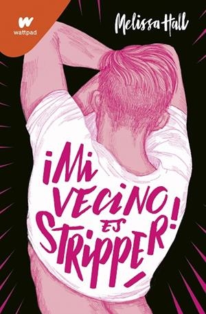 ¡MI VECINO ES STRIPPER! | 9788418318702 | HALL, MELISSA | Llibreria L'Odissea - Libreria Online de Vilafranca del Penedès - Comprar libros