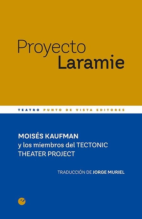 PROYECTO LARAMIE | 9788416876945 | KAUFMAN, MOISÉS | Llibreria L'Odissea - Libreria Online de Vilafranca del Penedès - Comprar libros