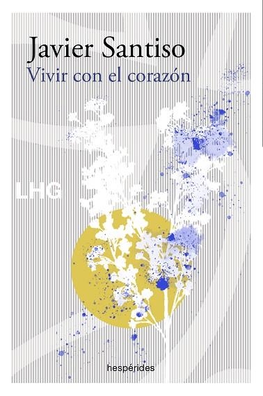 VIVIR CON EL CORAZÓN | 9788417118792 | SANTISO, JAVIER | Llibreria L'Odissea - Libreria Online de Vilafranca del Penedès - Comprar libros