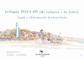 ESTIMADA BAIX A MAR (DE) VILANOVA I LA GELTRÚ | 9788417756994 | PARÉS, NÚRIA | Llibreria Online de Vilafranca del Penedès | Comprar llibres en català