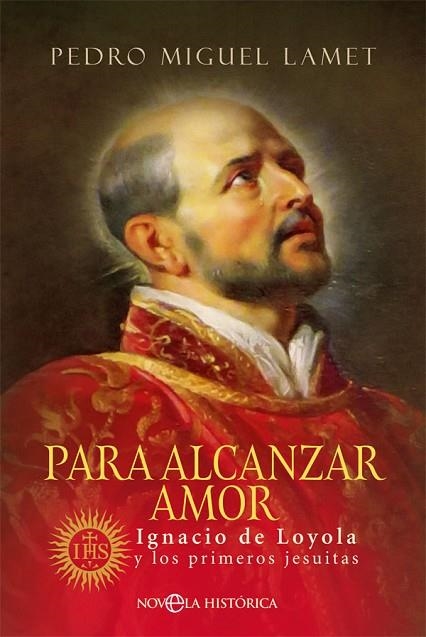 PARA ALCANZAR AMOR | 9788491649748 | LAMET, PEDRO MIGUEL | Llibreria L'Odissea - Libreria Online de Vilafranca del Penedès - Comprar libros