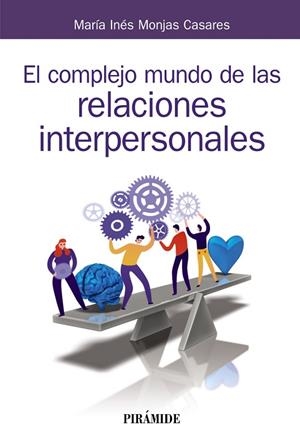 EL COMPLEJO MUNDO DE LAS RELACIONES INTERPERSONALES | 9788436841817 | MONJAS CASARES, MARÍA INÉS | Llibreria L'Odissea - Libreria Online de Vilafranca del Penedès - Comprar libros