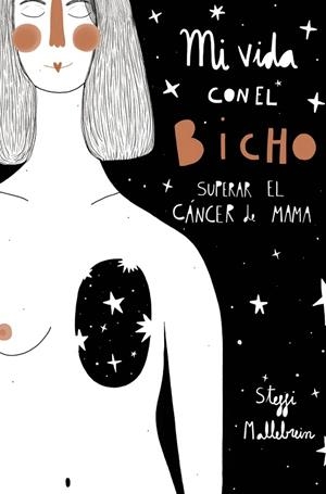 MI VIDA CON EL BICHO: SUPERAR EL CÁNCER DE MAMA | 9788441543393 | MALLEBREIN, STEFFI | Llibreria L'Odissea - Libreria Online de Vilafranca del Penedès - Comprar libros