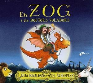 EN ZOG I ELS DOCTORS VOLADORS | 9788413490403 | DONALDSON, JULIA | Llibreria Online de Vilafranca del Penedès | Comprar llibres en català