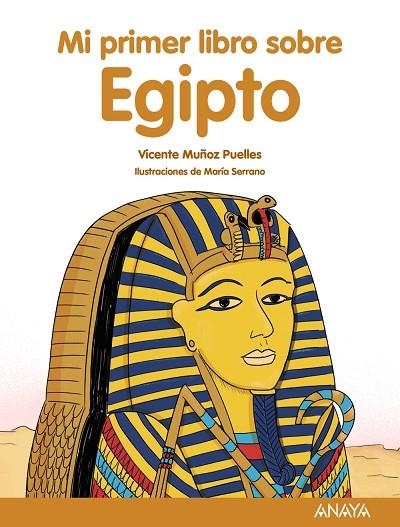 MI PRIMER LIBRO SOBRE EGIPTO | 9788469885529 | MUÑOZ PUELLES, VICENTE | Llibreria Online de Vilafranca del Penedès | Comprar llibres en català