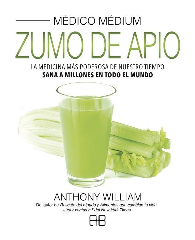 MÉDICO MÉDIUM ZUMO DE APIO | 9788417851156 | WILLIAM, ANTHONY | Llibreria L'Odissea - Libreria Online de Vilafranca del Penedès - Comprar libros
