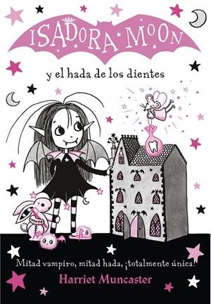 ISADORA MOON Y EL HADA DE LOS DIENTES ( ISADORA MOON 10 ) | 9788420453712 | MUNCASTER, HARRIET | Llibreria Online de Vilafranca del Penedès | Comprar llibres en català