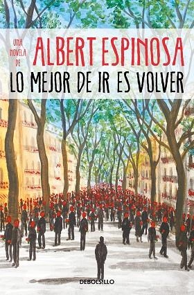 LO MEJOR DE IR ES VOLVER | 9788466354721 | ESPINOSA, ALBERT | Llibreria L'Odissea - Libreria Online de Vilafranca del Penedès - Comprar libros
