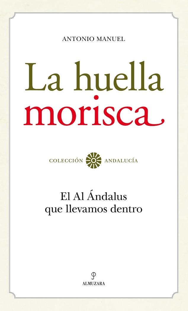 LA HUELLA MORISCA | 9788492573974 | RODRÍGUEZ RAMOS, ANTONIO MANUEL | Llibreria L'Odissea - Libreria Online de Vilafranca del Penedès - Comprar libros