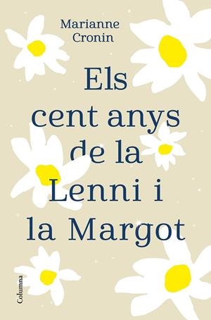 ELS CENT ANYS DE LA LENNI I LA MARGOT | 9788466427395 | CRONIN, MARIANNE | Llibreria Online de Vilafranca del Penedès | Comprar llibres en català