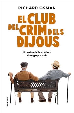 EL CLUB DEL CRIM DELS DIJOUS | 9788466427500 | OSMAN, RICHARD | Llibreria Online de Vilafranca del Penedès | Comprar llibres en català