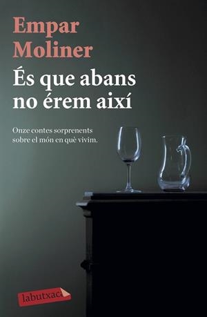 ÉS QUE ABANS NO ÉREM AIXÍ | 9788418572135 | MOLINER, EMPAR | Llibreria L'Odissea - Libreria Online de Vilafranca del Penedès - Comprar libros