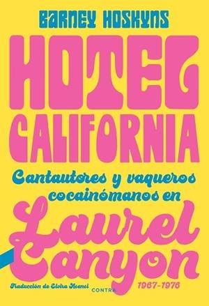 HOTEL CALIFORNIA | 9788418282423 | HOSKYNS, BARNEY | Llibreria Online de Vilafranca del Penedès | Comprar llibres en català