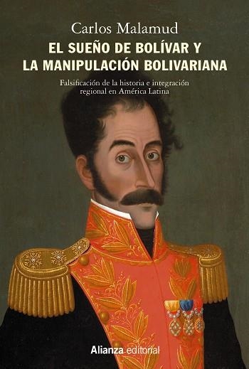 EL SUEÑO DE BOLÍVAR Y LA MANIPULACIÓN BOLIVARIANA | 9788413621500 | MALAMUD, CARLOS | Llibreria L'Odissea - Libreria Online de Vilafranca del Penedès - Comprar libros