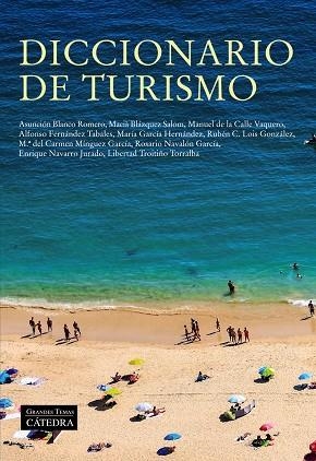 DICCIONARIO DE TURISMO | 9788437642000 | BLANCO ROMERO, ASUNCIÓN/BLÁZQUEZ SALOM, MACIÀ/DE LA CALLE VAQUERO, MANUEL/FERNÁNDEZ TABALES, ALFONSO | Llibreria L'Odissea - Libreria Online de Vilafranca del Penedès - Comprar libros