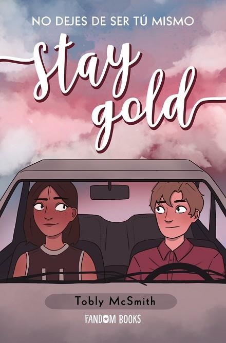 STAY GOLD | 9788418027208 | MCSMITH, TOBLY | Llibreria Online de Vilafranca del Penedès | Comprar llibres en català