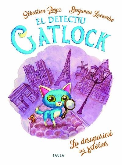 EL DETECTIU GATLOCK 1 LA DESAPARICIÓ DELS RATOLINS | 9788447943180 | PEREZ, SÉBASTIEN/LACOMBE, BENJAMIN | Llibreria Online de Vilafranca del Penedès | Comprar llibres en català