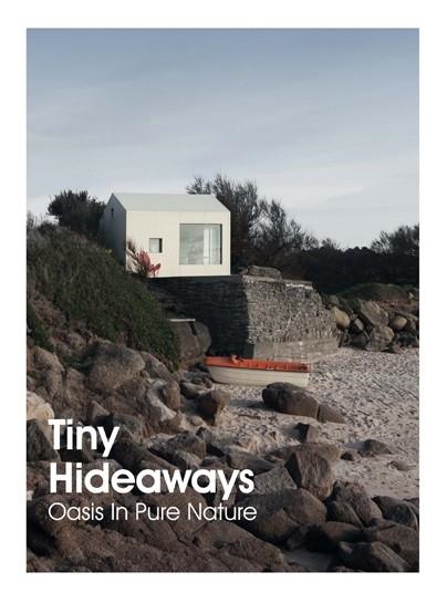 TINY HIDEAWAYS. OASIS IN PURE NATURE | 9788417557201 | Llibreria L'Odissea - Libreria Online de Vilafranca del Penedès - Comprar libros