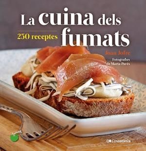 LA CUINA DELS FUMATS | 9788413560212 | JOFRE ESPAÑOL, JOAN | Llibreria L'Odissea - Libreria Online de Vilafranca del Penedès - Comprar libros