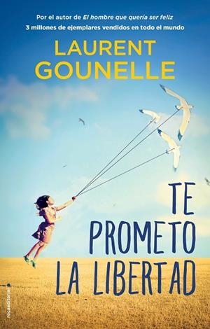 TE PROMETO LA LIBERTAD | 9788417805746 | GOUNELLE, LAURENT | Llibreria Online de Vilafranca del Penedès | Comprar llibres en català