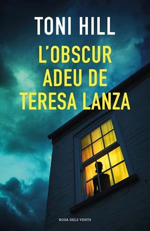 L'OBSCUR ADEU DE TERESA LANZA | 9788418033384 | HILL, TONI | Llibreria L'Odissea - Libreria Online de Vilafranca del Penedès - Comprar libros