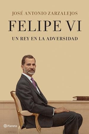 FELIPE VI. UN REY EN LA ADVERSIDAD | 9788408241331 | ZARZALEJOS, JOSÉ ANTONIO | Llibreria L'Odissea - Libreria Online de Vilafranca del Penedès - Comprar libros