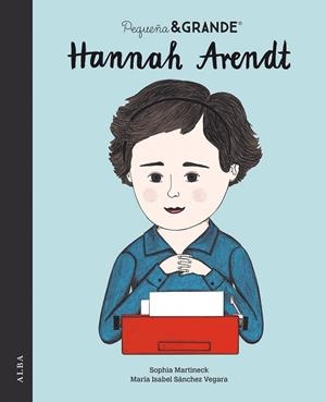 PEQUEÑA & GRANDE HANNAH ARENDT | 9788490657355 | SÁNCHEZ VEGARA, MARÍA ISABEL | Llibreria Online de Vilafranca del Penedès | Comprar llibres en català