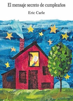 EL MENSAJE SECRETO DE CUMPLEAÑOS | 9788496629462 | CARLE, ERIC | Llibreria L'Odissea - Libreria Online de Vilafranca del Penedès - Comprar libros