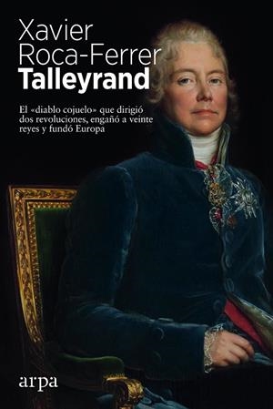TALLEYRAND | 9788417623708 | ROCA-FERRER, XAVIER | Llibreria L'Odissea - Libreria Online de Vilafranca del Penedès - Comprar libros