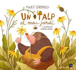 UN TALP AL MEU JARDÍ | 9788418443565 | GIRONELL, MARTÍ/CODINA, COANER | Llibreria L'Odissea - Libreria Online de Vilafranca del Penedès - Comprar libros